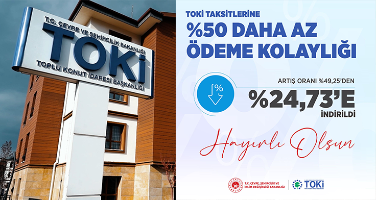 TOKİ Taksitlerinde Yüzde 50 Ödeme Kolaylığı